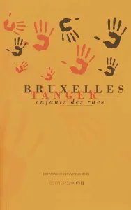Bruxelles-Tanger, enfants des rues