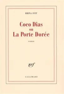 Coco Dias ou La porte dorée