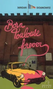 Born Toulouse forever