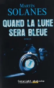 Quand la lune sera bleue