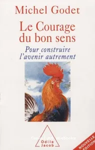 Le courage du bon sens