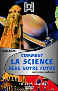 Comment la science rêve notre futur