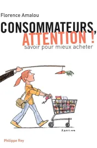 Consommateurs, attention !