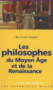 Les philosophes du Moyen Age et de la Renaissance