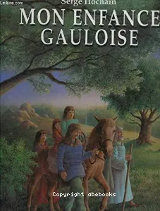 Mon enfance gauloise