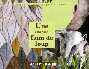 Une énorme faim de loup