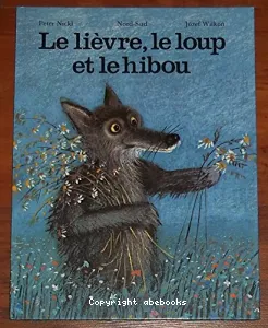 Le Lièvre, le loup et le hibou