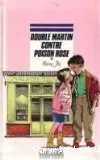 Double Martin contre poison rose