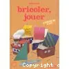 Bricoler, jouer