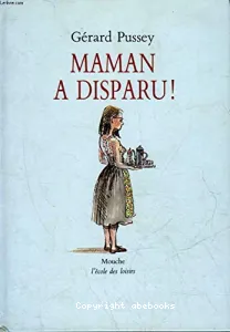 Maman a disparu!