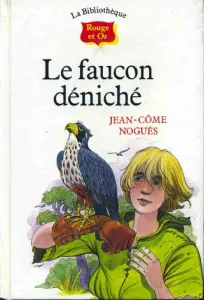 Le faucon déniché