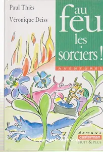 Au feu, les sorciers !