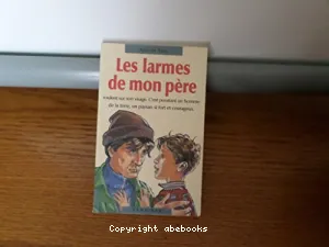 Les larmes de mon père