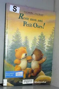 Reste mon ami Petit ours