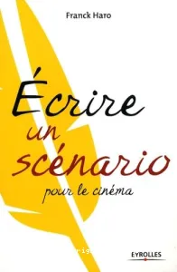 Ecrire un scénario pour le cinéma