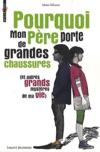 Pourquoi mon père porte de grandes chaussures