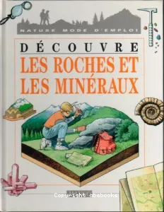 Découvre les roches et les minéraux