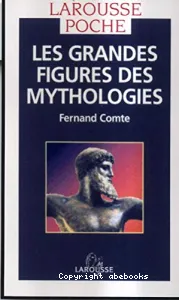 Les grandes figures des mythologies