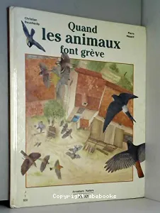 Quand les animaux font grève