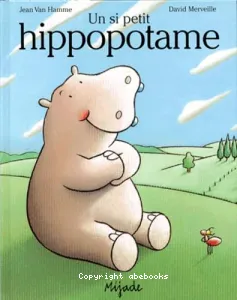 Un si petit hippopotame