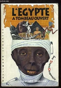 L'Egypte à tombeau ouvert