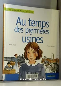 Au temps des premières usines