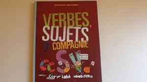 Verbes, sujets et compagnie