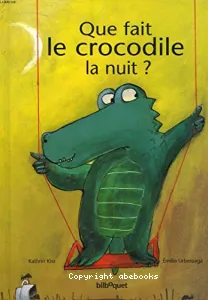 Que fait le crocodile la nuit ?