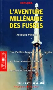 L'aventure millénaire des fusées