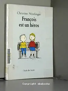 François est un héros