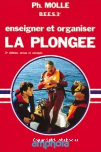 Enseigner et organiser la plongée