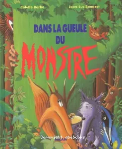 Dans la gueule du monstre