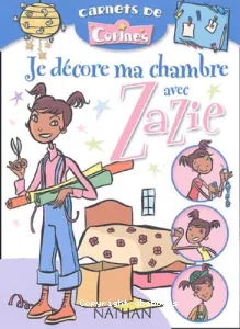 Je décore ma chambre avec Zazie