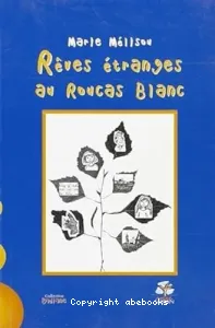 Rêves étranges au Roucas Blanc