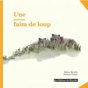 Une énorme faim de loup