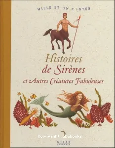 Histoires de sirènes et autres créatures fabuleuses