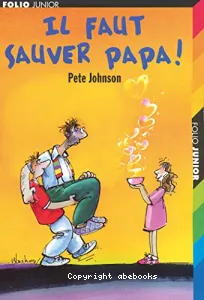 Il faut sauver papa !