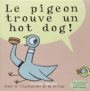 Le pigeon trouve un hot dog