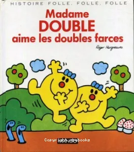 Madame Double aime les doubles farces