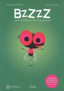 BZZZZ une histoire de mouches