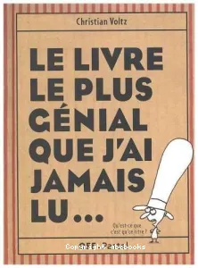 Le livre le plus génial que j'ai jamais lu...