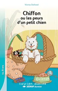 Chiffon ou les peurs d'un chien