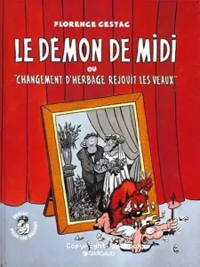 Le démon de midi ou Changement d'herbage réjouit les veaux