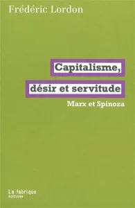 Capitalisme, désir et servitude