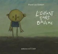 L'enfant sans bouche