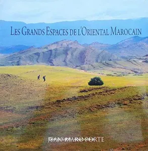 Grands espaces de l'Oriental marocain (Les)