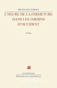 L'heure de la fermeture dans les jardins d'Occident