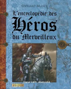 L'encyclopédie des héros du Merveilleux