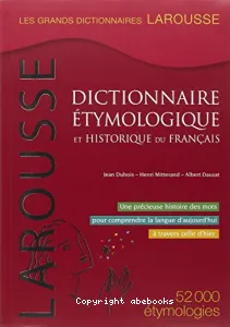 Grand dictionnaire étymologique & historique du français