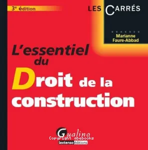 L'essentiel du droit de la construction